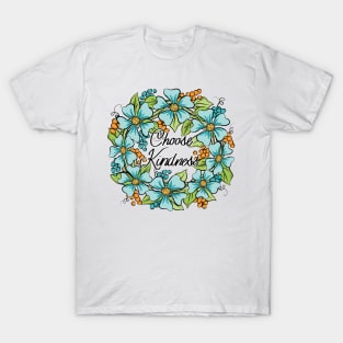 Choose Kindness Floral Wreath Art T-Shirt